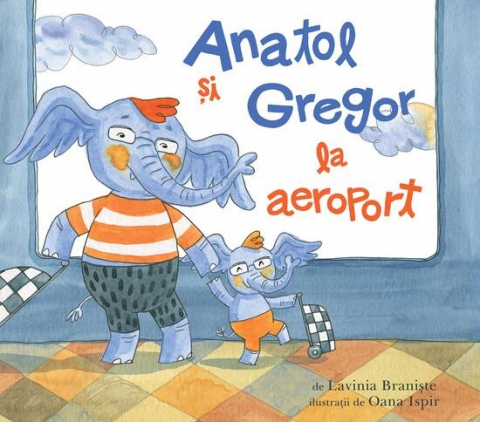 Cărți - Anatol si Gregor la aeroport - Lavinia Braniste