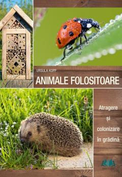 Gastronomie și hobby - Animale folositoare - Ursula Kopp