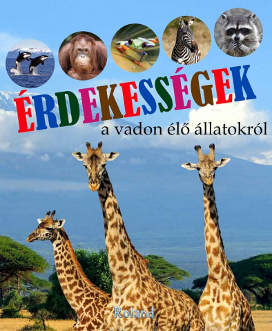 Cărți - Erdekessegek. A vadon elo allatokrol - Paula Dreve
