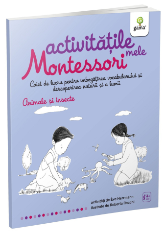 Cărți - Animale si insecte. Activitatile mele Montessori - Eve Herrmann