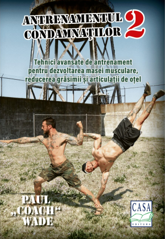 Gastronomie și hobby - Antrenamentul condamnatilor 2 - Paul Wade