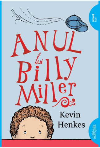 Noutăți Librăria Compas - Anul lui Billy Miller - Kevin Henkes