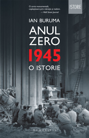 Noutăți Librăria Compas - Anul Zero. 1945, o istorie - Ian Buruma