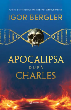 Romane și literatură - Apocalipsa dupa Charles - Igor Bergler