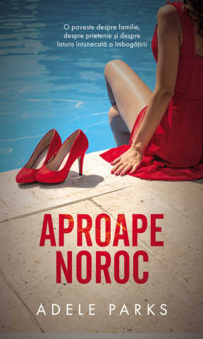 Romane și literatură - Aproape noroc - Adele Parks