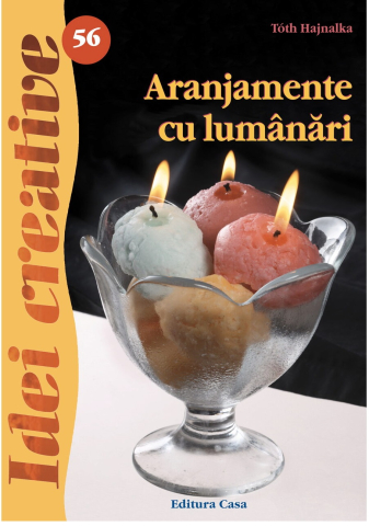 Gastronomie și hobby - Aranjamente cu lumanari - Toth Hajnalka