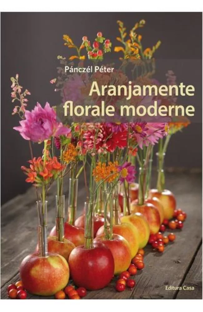 Cărți - Aranjamente florale moderne - Panczel Peter
