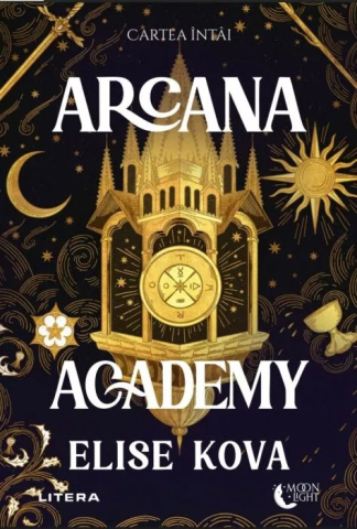 Romane și literatură - Arcana Academy. Cartea intai - Elise Kova