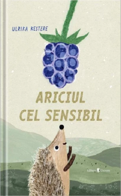 Cărți - Ariciul cel sensibil - Ulrika Kestere