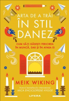 Noutăți Librăria Compas - Arta de a trai in stil danez - Meik Wiking