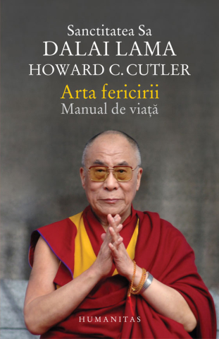 Noutăți Librăria Compas - Arta fericirii. Manual de viata - Dalai Lama, Howard C. Cutler