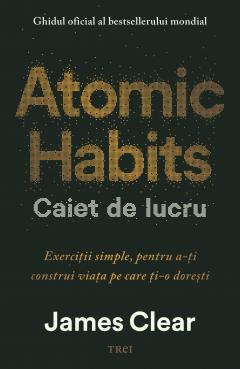 Cărți - Atomic Habits. Caiet de lucru - James Clear