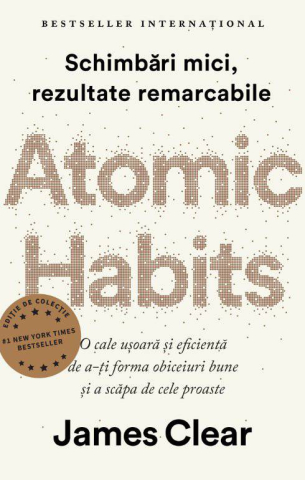 Cărți - Atomic Habits. Schimbari mici rezultate remarcabile - James Clear