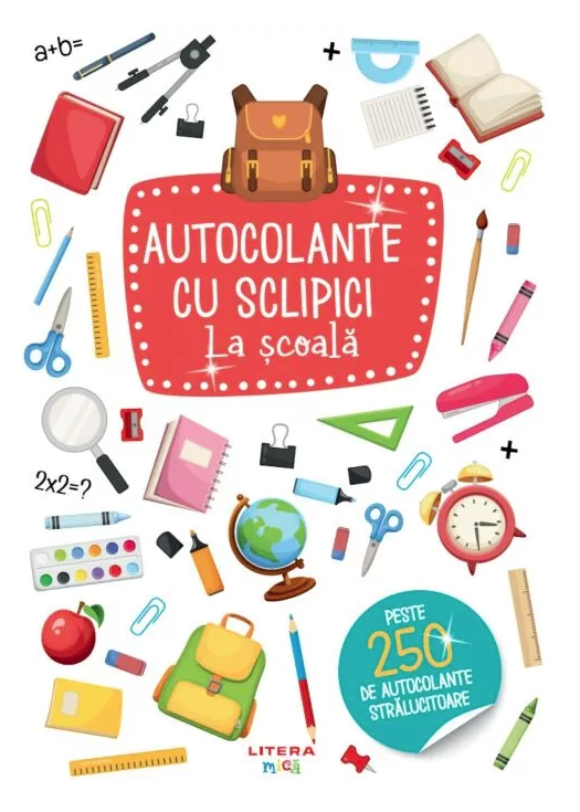 Cărți ilustrate și interactive - Autocolante cu sclipici. La scoala