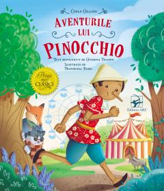 Povești și ficțiune pentru copii - Aventurile lui Pinocchio. Primii mei clasici - Carlo Collodi