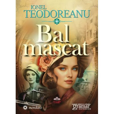 Clasici români și universali - Bal mascat - Ionel Teodoreanu