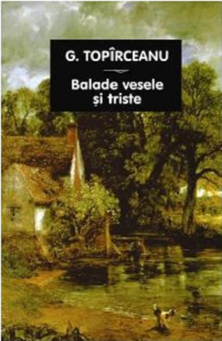 Noutăți Librăria Compas - Balade vesele si triste - George Toparceanu