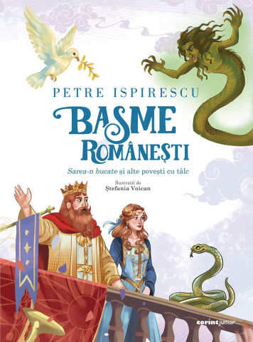 Noutăți Librăria Compas - Basme romanesti Sarea-n bucate si alte povesti cu talc – Petre Ispirescu