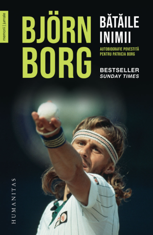 Cărți - Bataile inimii. Autobiografie povestita pentru Patricia Borg - Bjorn Borg