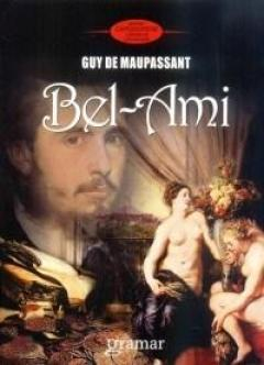 Cărți - Bel-Ami – Guy de Maupassant