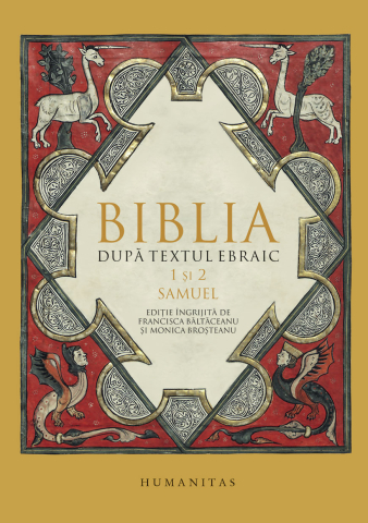 Religie și spiritualitate - Biblia dupa textul ebraic. 1 si 2 Samuel