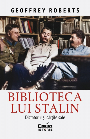 Istorie și științe sociale - Biblioteca lui Stalin - Geoffrey Roberts