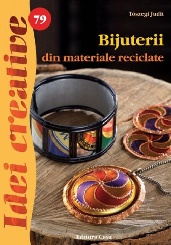 Gastronomie și hobby - Bijuterii din materiale reciclate - Toszegi Judit