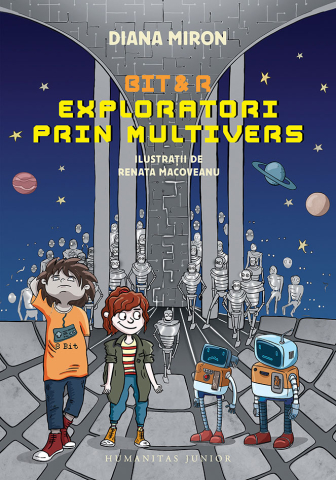 Cărți - Bit & R - Exploratori prin multivers - Diana Miron