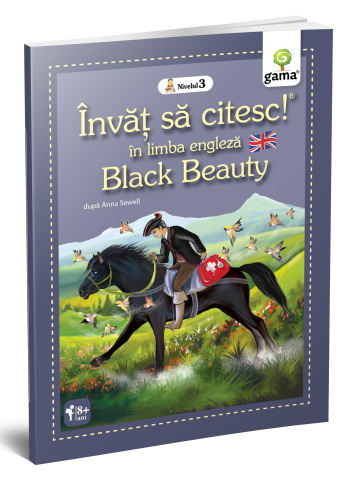 Povești și ficțiune pentru copii - Black beauty. Invat sa citesc in limba engleza - Anna Sewell