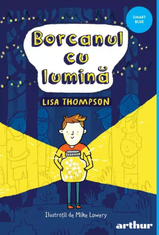 Cărți - Borcanul cu lumina - Lisa Thompson