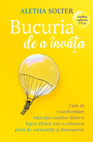 Cărți - Bucuria de a invata - Aletha Solter