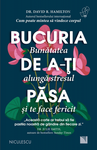 Cărți - Bucuria de a-ti pasa – David R. Hamilton