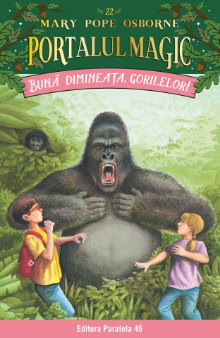 Noutăți Librăria Compas - Buna dimineata, gorilelor! – Mary Pope Osborne