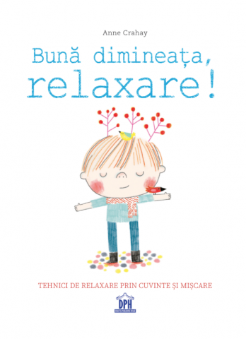 Noutăți Librăria Compas - Buna dimineata, relaxare! - Anne Crahay