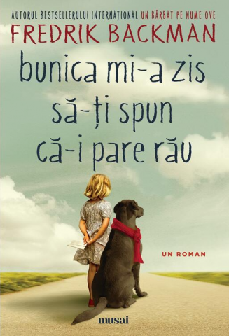 Cărți - Bunica mi-a zis sa-ti spun ca-i pare rau - Fredrik Backman