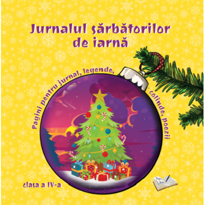 Cărți - Jurnalul sarbatorilor de iarna. Clasa a IV-a