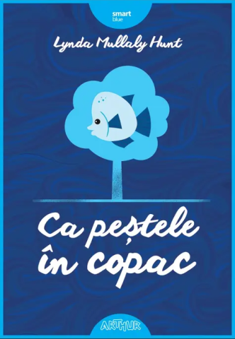 Cărți pentru copii - Ca pestele in copac - Lynda Mullaly Hunt