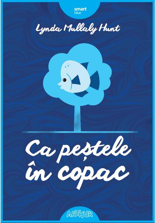 Povești și ficțiune pentru copii - Ca pestele in copac - Lynda Mullaly Hunt