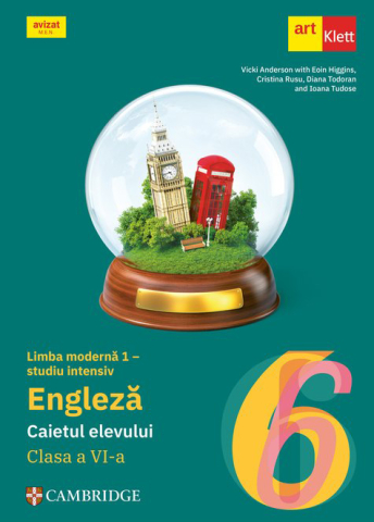 Educație și carte școlară - Limba moderna 1 Engleza. Studiu intensiv - Caietul elevului. Clasa a VI-a - Vicki Anderson, Eoin Higgins, Cristina Rusu, Diana Todoran, Ioana Tudose