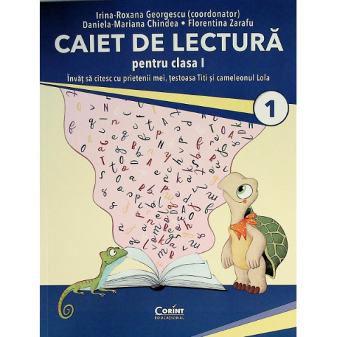 Cărți - Caiet de lectura pentru clasa I – Irina-Roxana Georgescu, Daniela-Mariana Chindea, Florentina Zarafu
