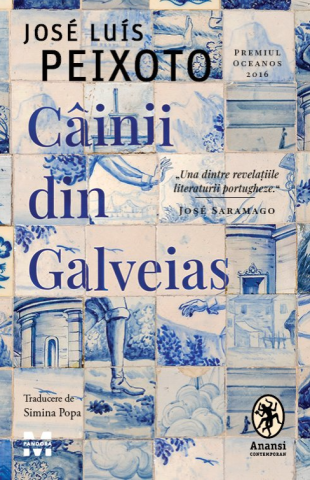 Romane și literatură - Cainii din Galveias - Jose Luis Peixoto