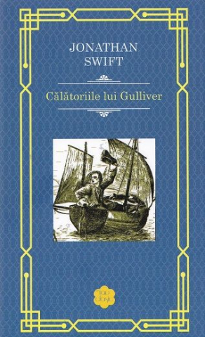 Cărți - Calatoriile lui Gulliver -  Jonathan Swift