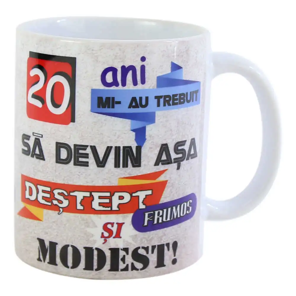 Căni și pahare - Cana ceramica 330 ml „20 Ani mi-au trebuit…”