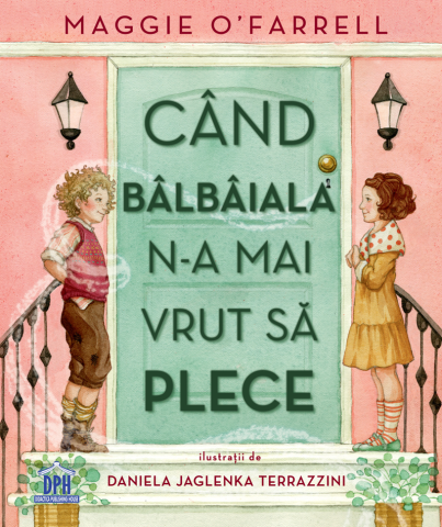 Noutăți Librăria Compas - Cand balbaiala n-a mai vrut sa plece – Maggie O’Farrell
