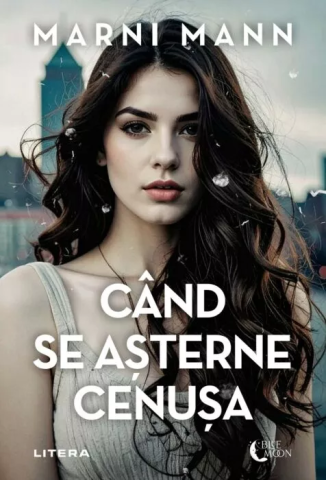 Romane și literatură - Cand se asterne cenusa – Marni Mann