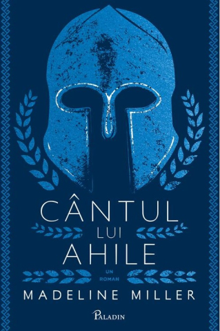 Cărți - Cantul lui Ahile - Madeline Miller