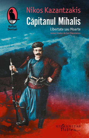 Noutăți Librăria Compas - Capitanul Mihalis. Libertate sau Moarte - Nikos Kazantzakis