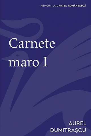 Cărți - Carnete maro I – Aurel Dumitrascu