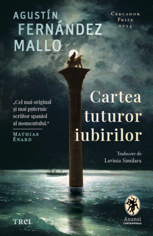 Cărți - Cartea tuturor iubirilor - Agustin Fernandez Mallo