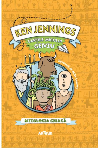 Noutăți Librăria Compas - Cartile micului geniu. Mitologia greaca - Ken Jennings